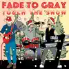 Fade to Gray - Touch the Snow - Single